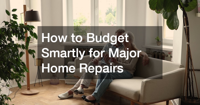 How to Budget Smartly for Major Home Repairs