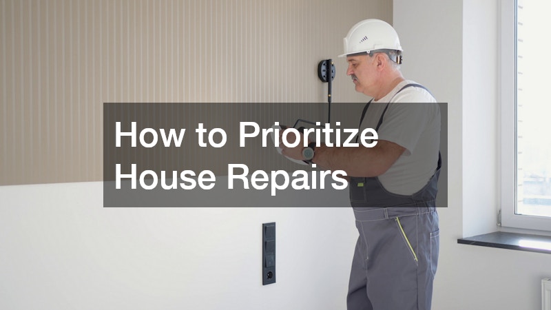 How to Prioritize House Repairs